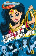 Dc Super Hero Girls: Wonder Woman At Super Hero High (ebook)