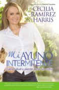 MI AYUNO INTERMITENTE de RAMIREZ HARRIS, CECILIA 