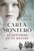 EL INVIERNO EN TU ROSTRO de MONTERO, CARLA 