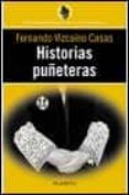 HISTORIAS PUETERAS (6 ED.) de VIZCAINO CASAS, FERNANDO 