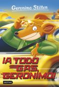 GS 59: A TODO GAS, GERONIMO! de STILTON, GERONIMO 