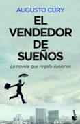 EL VENDEDOR DE SUEOS de CURY, AUGUSTO 
