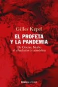 EL PROFETA Y LA PANDEMIA de KEPEL, GILLES 