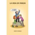 LA VIDA EN PAREJA: COMIENZA EL COMBATE di PI CORRALES, BORJA 