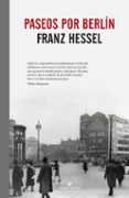 PASEOS POR BERLIN di HESSEL, FRANZ 