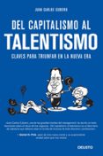 DEL CAPITALISMO AL TALENTISMO di CUBEIRO, JUAN CARLOS 
