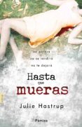 (PE) HASTA QUE MUERAS di HASTRUP, JULIE 