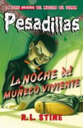 PESADILLAS 1:LA NOCHE DEL MUECO VIVIENTE de STINE, R.L. 