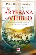 LA ARTESANA DEL VIDRIO de DURST-BENNING, PETRA 