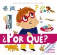 Baby enciclopedia. ¿Por qué? (Larousse - Infantil / Juvenil - Castellano - A Partir De 3 Años - Baby Enciclopedia)