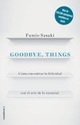GOODBYE, THINGS de SASAKI, FUMIO 