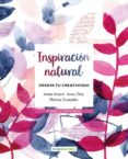 INSPIRACION NATURAL: DESATA TU CREATIVIDAD di ANTONI, IVETTE DIEZ, ANNA 
