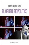 EL ORDEN BIOPOLITICO di SERRANO MARIN, VICENTE 