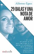 29 BALAS Y UNA NOTA DE AMOR di EGEA, ALFONSO 