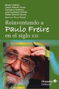 REINVENTANDO A PAULO FREIRE EN EL SIGLO XXI di VV.AA. 