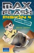 MAX FLASH: MISION 4: PELIGRO EXTREMO di ZUCKER, JONNY  WOODMAN, NED 