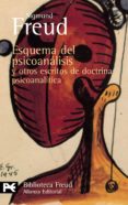 ESQUEMA DEL PSICOANALISIS Y OTROS ESCRITOS DE DOCTRINA PSICOANALI TICA de FREUD, SIGMUND 