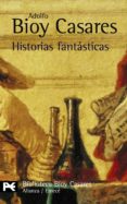 HISTORIAS FANTASTICAS de BIOY CASARES, ADOLFO 