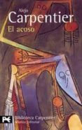 EL ACOSO de CARPENTIER, ALEJO 