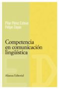 COMPETENCIA EN COMUNICACION LINGISTICA de PEREZ ESTEVE, PILAR  ZAYAS, FELIPE 