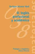 EL INGLS PROFESIONAL Y ACADMICO de ALCARAZ VARO, ENRIQUE 