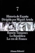LA REPUBLICA, LA ERA DE FRANCO (T. 7) de TAMAMES, RAMON 