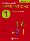 CUADERNO DE MATEMATICAS 1: SUMAS SIN LLEVADA de ECHEGARAY, JOSE 