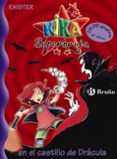 KIKA SUPERBRUJA: EN EL CASTILLO DE DRACULA de KNISTER 