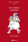 EN EL ULTIMO MOMENTO de SWINDELLS, ROBERT 