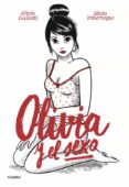 OLIVIA Y EL SEXO de GALLOTTI, ALICIA  IRIBERTEGUI, IDOIA 
