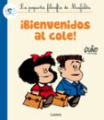 BIENVENIDOS AL COLE! de QUINO 
