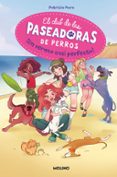 EL CLUB DE LAS PASEADORAS DE PERROS 2. UN VERANO CASI PERFECTO! di MORA, PATRICIA 