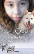 ESTRELLA NEGRA, BRILLANTE AMANECER di O`DELL, SCOTT 