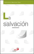 LA SALVACION de MARTINEZ DIEZ, FELICISIMO 