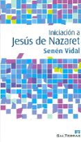 INICIACION A JESUS DE NAZARET de VIDAL, SENEN 
