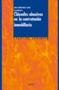 CLAUSULAS ABUSIVAS EN LA CONTRATACION INMOBILIARIA di CAIZARES LASO, ANA 