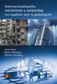 INTERNACIONALIZACION, CRECIMIENTO Y SOLIDARIDAD: LOS ESPAOLES AN TE LA GLOBALIZACION de VV.AA. 