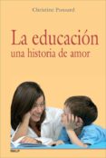 LA EDUCACION, UNA HISTORIA DE AMOR de PONSARD, CHRISTINE 