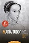 MARIA TUDOR. LA GRAN DESCONOCIDA de PEREZ MARTIN, MARIA JESUS 
