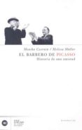 EL BARBERO DE PICASSO: HISTORIA DE UNA AMISTAD de CZERNIN, MONIKA  MLLER, MELISSA 