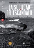 LA SOCIEDAD DEL ESCANDALO de PEREZ ANDREO, BERNARDO 