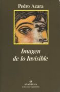 IMAGEN DE LO INVISIBLE de AZARA, PEDRO 