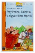FRAY PERICO, CALCETIN Y EL GUERRILLERO MARTIN de MUOZ MARTIN, JUAN 