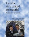 GESTION DE LA CALIDAD EMPRESARIAL: FUNDAMENTOS E IMPLANTACION di LLORENS MONTES, FRANCISCO JAVIER  FUENTES FUENTES, MARIA DEL MAR 
