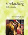 MERCHANDISING: TEORIA Y PRACTICA (2ª ED.) de LANDA BERCEBAL, JAVIER  DIEZ DE CASTRO, ENRIQUE CARLOS  NAVARRO GARCIA, ANTONIO 