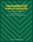 TRATAMIENTOS PSICOLOGICOS: LA PERSPECTIVA EXPERIMENTAL (2 ED.) de VILA CASTELLAR, JAIME  FERNANDEZ SANTAELLA, MARIA DEL CARMEN 