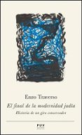 EL FINAL DE LA MODERNIDAD JUDIA de TRAVERSO, ENZO 