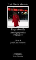 ROPA DE CALLE: ANTOLOGIA POETICA (1980-2008) de GARCIA MONTERO, LUIS 