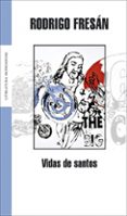 VIDAS DE SANTOS de FRESAN, RODRIGO 