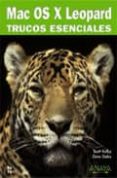 MAC OS X LEOPARD: TRUCOS ESENCIALES de KELBY, SCOTT  GALES, DAVE 